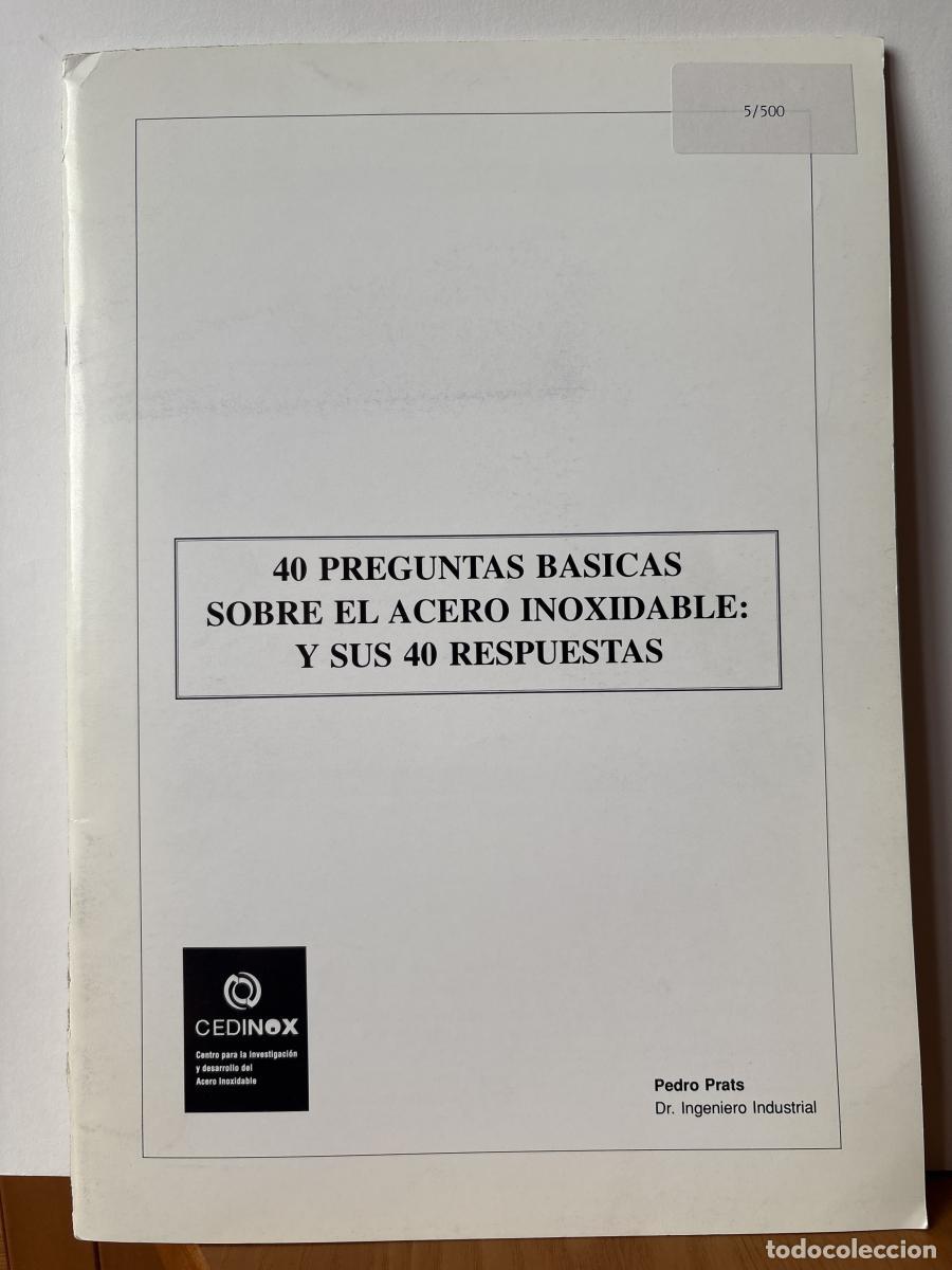 books: 40 PREGUNTAS BASICAS SOBRE EL ACERO INOXIDABLE: Y SUS 40 RESPUESTAS - PEDRO PRATS. TDK298