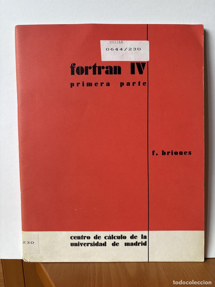 Libri di seconda mano: FORTRAN IV (I PARTE) - F. BRIONES TDK 298.