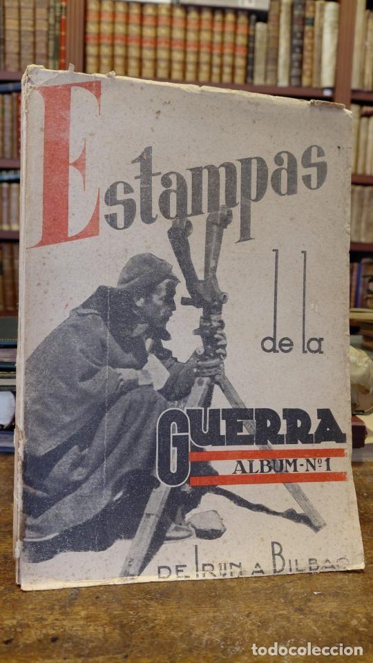 Libros: ESTAMPAS DE LA GUERRA. Album N&ordm; 1: de Ir&uacute;n a Bilbao. - URRUTIA, Federico de.