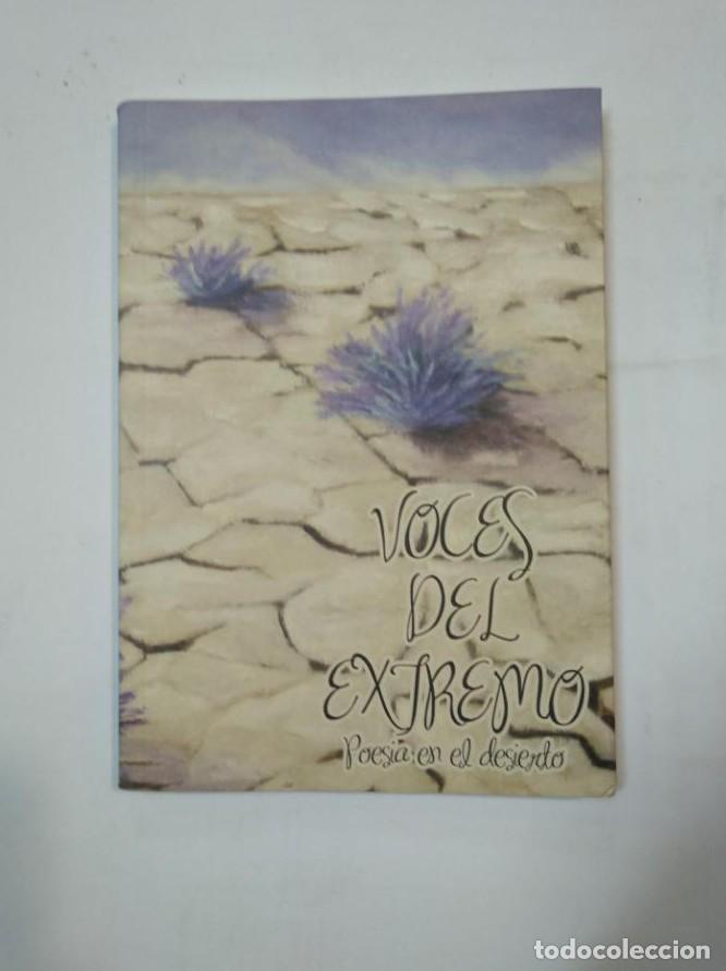 Libri di seconda mano: VOCES DEL EXTREMO. POES&Iacute;A EN EL DESIERTO. POEMAS DE &Aacute;NGEL GUINDA, MAR&Iacute;A LUISA BALDA. tdk360 -