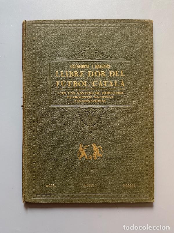 Libros: Llibre d'or del futbol catal&agrave;. Presentaci&oacute;n del libro - Organitzacions Monjoia, 1927