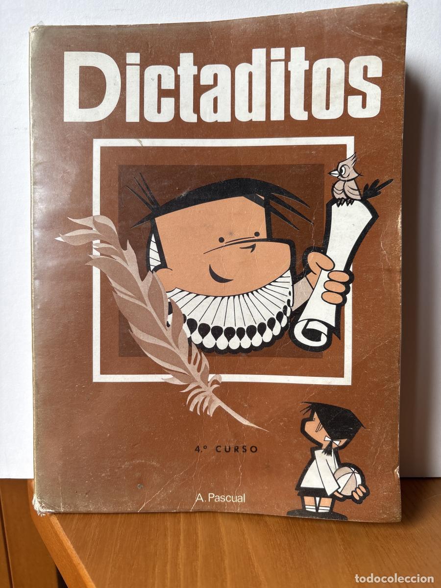 Libros: DICTADITOS. 4&ordm; CURSO - ANDRES PASCUAL MARTINEZ. TDK287