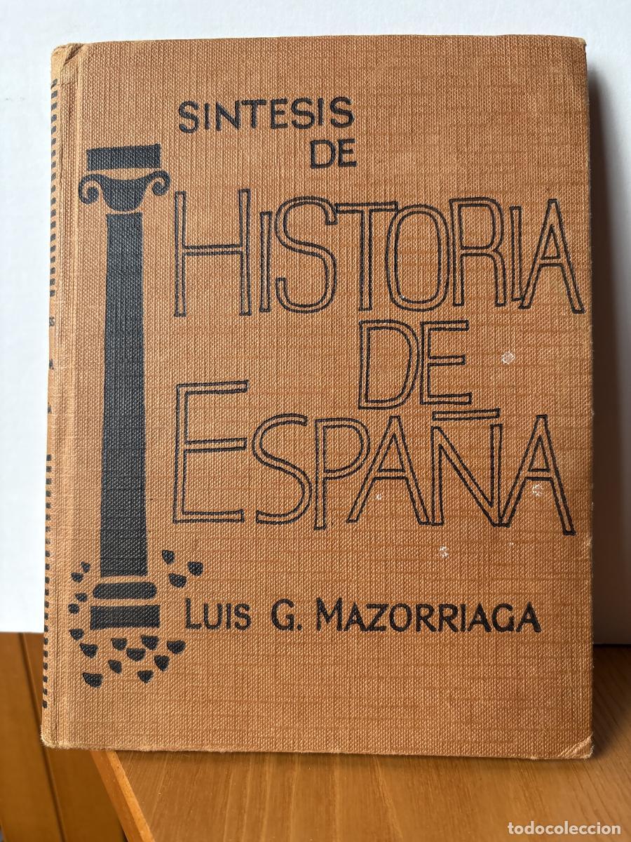 Libros: SINTESIS DE HISTORIA DE ESPA&Ntilde;A - LUIS G. MAZORRIAGA TDK280