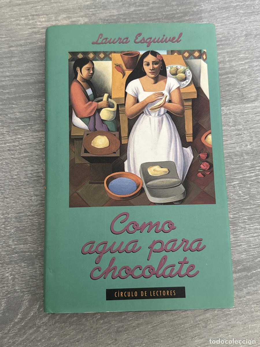 Libros: Como Agua Para Chocolate - Laura Esquivel - Foto 1