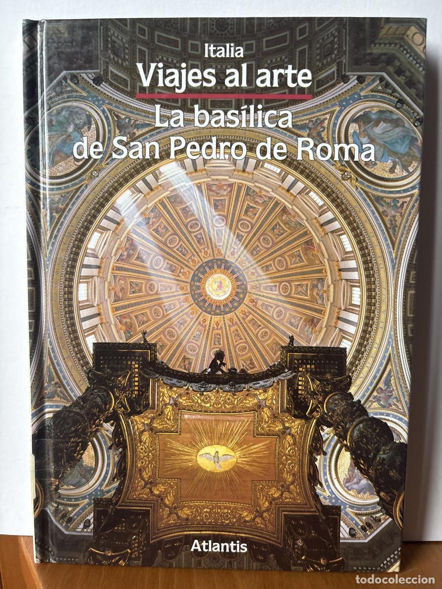Libros: VIAJES AL ARTE. ITALIA. LA BASILICA DE SAN PEDRO DE ROMA - ENNIO FRANCIA TDK398