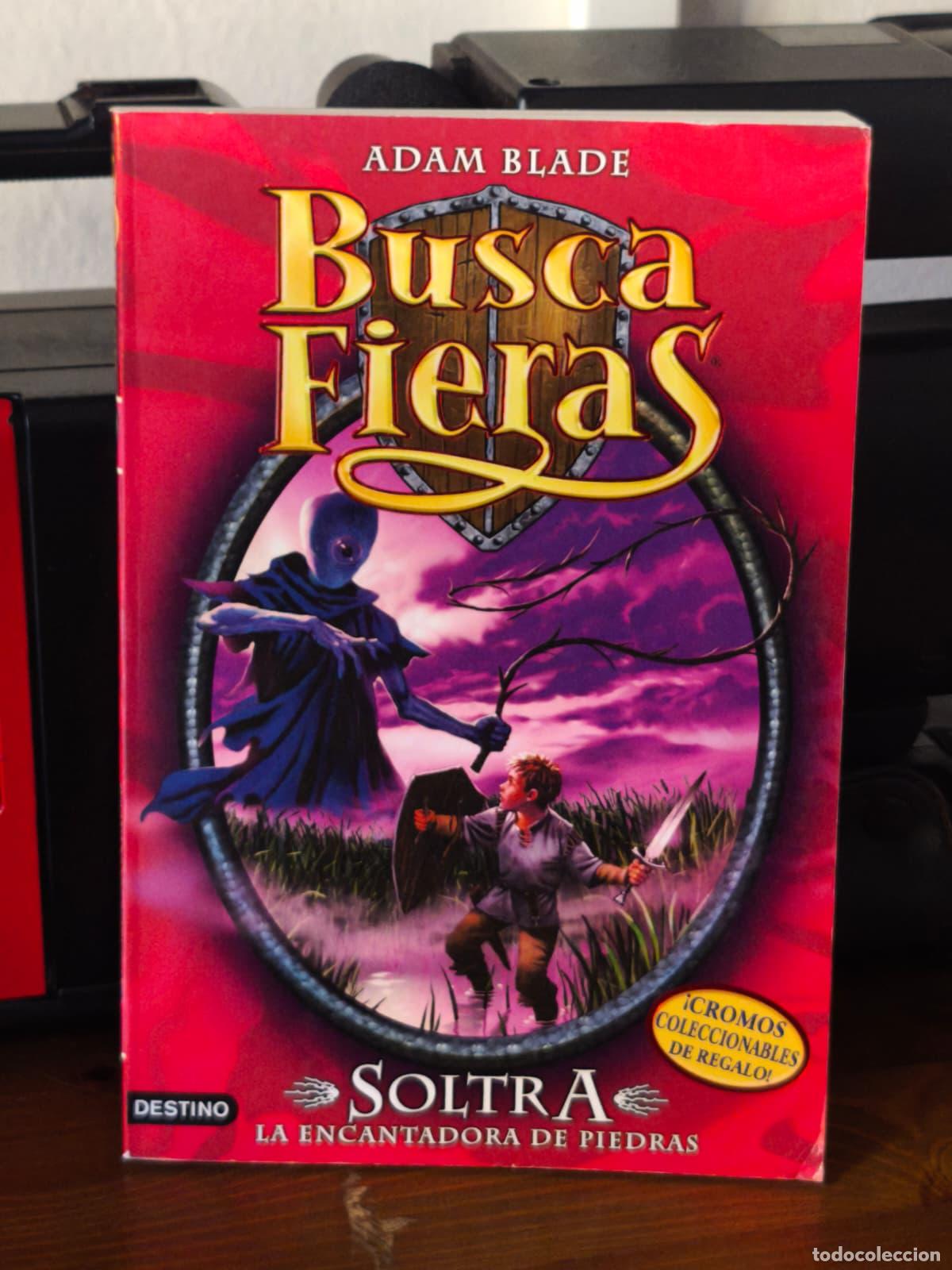 Libros: SOLTRA, LA ENCANTADORA DE PIEDRAS- Busca fieras n&ordm; 9 - Adam Blade - Destino - 2013 (IB10482AW)