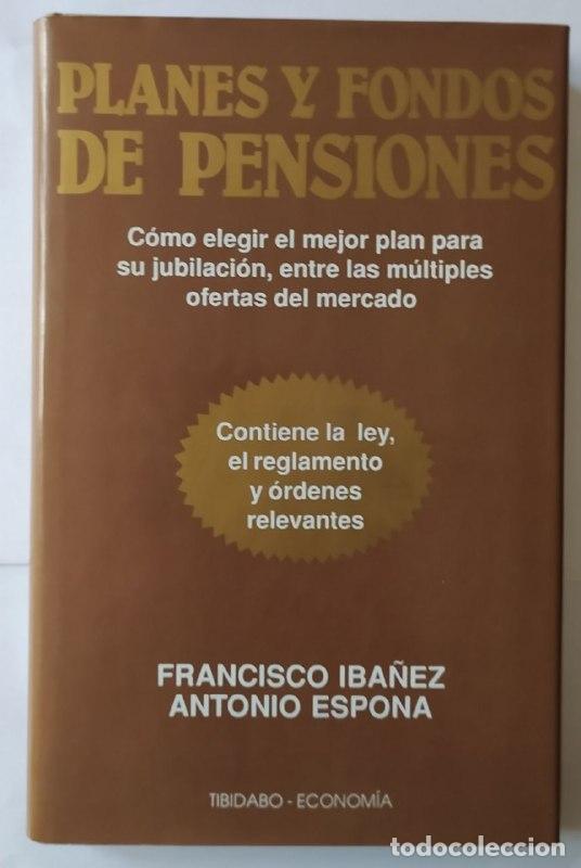 Libros: Planes y fondos de pensiones - Ib&aacute;&ntilde;ez, Francesc / Espona, Antoni