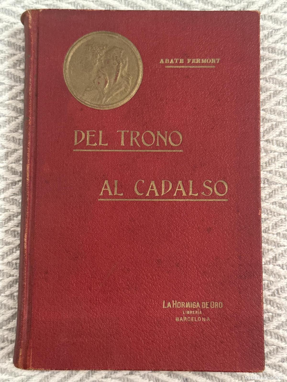 Libros: Del trono al cadalso. Memorias - Abate Fermont