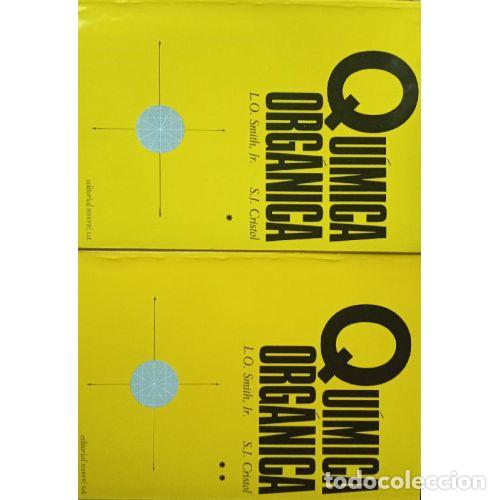 Livres: QU&Iacute;MICA ORG&Aacute;NICA 2 TOMOS - CRISTOL, S Y SMITH, L.