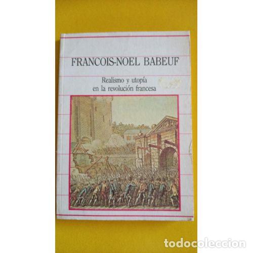 books: REALISMO Y UTOP&Iacute;A EN LA REVOLUCI&Oacute;N - BABEUF, GRACCHUS