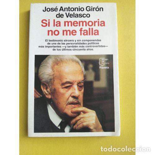 B&uuml;cher: SI LA MEMORIA NO ME FALLA - GIR&Oacute;N DE VELASCO, JOS&Eacute; ANTONIO