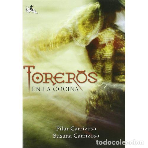 B&uuml;cher: TOREROS EN LA COCINA - CARRIZOSA MESA, PILAR Y SUSANA