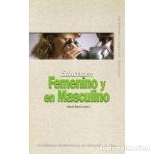 B&uuml;cher: EDUCAR EN FEMENINO Y EN MASCULINO - BLANCO GARC&Iacute;A, NIEVES (COORD.)