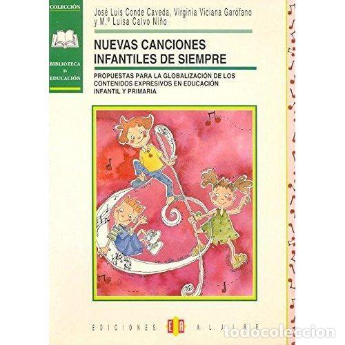 B&uuml;cher: NUEVAS CANCIONES INFANTILES DE SIEMPRE - CONDE CAVEDA, JOS&Eacute; LUIS Y VICIANA GAR&Oacute;FANO, VIRGINIA Y CALV