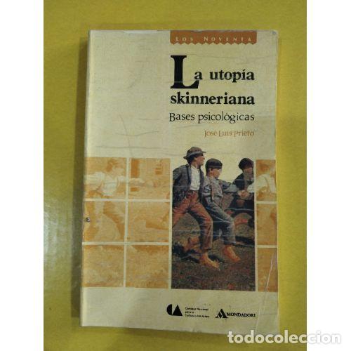 B&uuml;cher: LA UTOP&Iacute;A SKINNERIANA - PRIETO, JOSE LU&Iacute;S