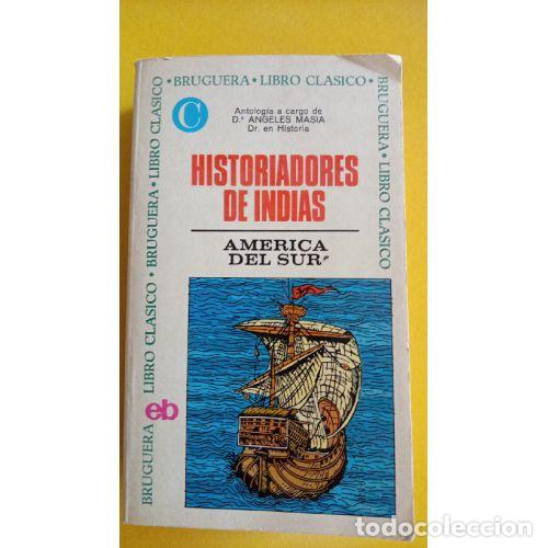 Libri di seconda mano: HISTORIADORES DE INDIAS. AM&Eacute;RICA DEL SUR - MAS&Iacute;A, &Aacute;NGELES