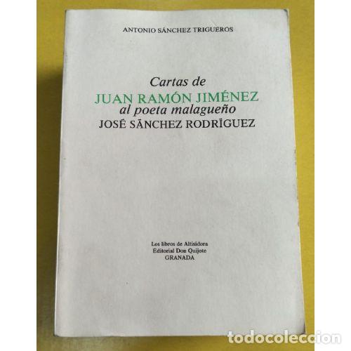 Libri di seconda mano: CARTAS DE JUAN RAM&Oacute;N JIM&Eacute;NEZ AL POETA MALAGUE&Ntilde;O JOS&Eacute; S&Aacute;NCHEZ RODR&Iacute;GUEZ - S&Aacute;NCHEZ TRIGUEROS, ANTONIO