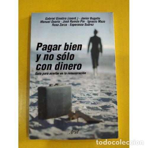 Libros: PAGAR BIEN Y NO S&Oacute;LO CON DINERO - AAVV - Foto 1