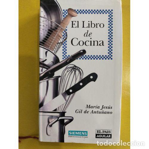 Libros: EL LIBRO DE COCINA - GIL DE ANTU&Ntilde;ANO, MAR&Iacute;A JES&Uacute;S - Foto 1