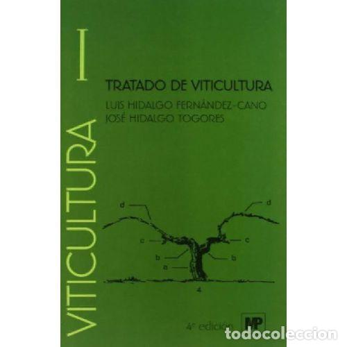 Libri di seconda mano: TRATADO DE VITICULTURA I - HIDALGO TOGORES, JOS&Eacute; Y HIDALGO, LUIS