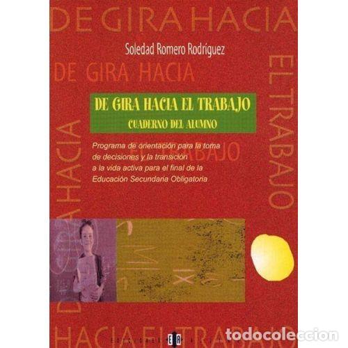 Libri di seconda mano: DE GIRA HACIA EL TRABAJO - ROMERO RODR&Iacute;GUEZ, SOLEDAD