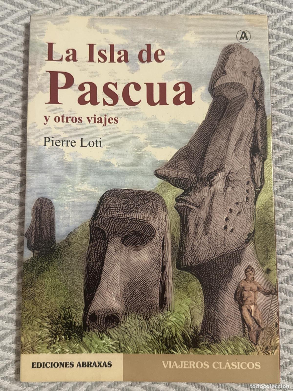 Libros: La isla de Pascua y otros viajes - Pierre Loti