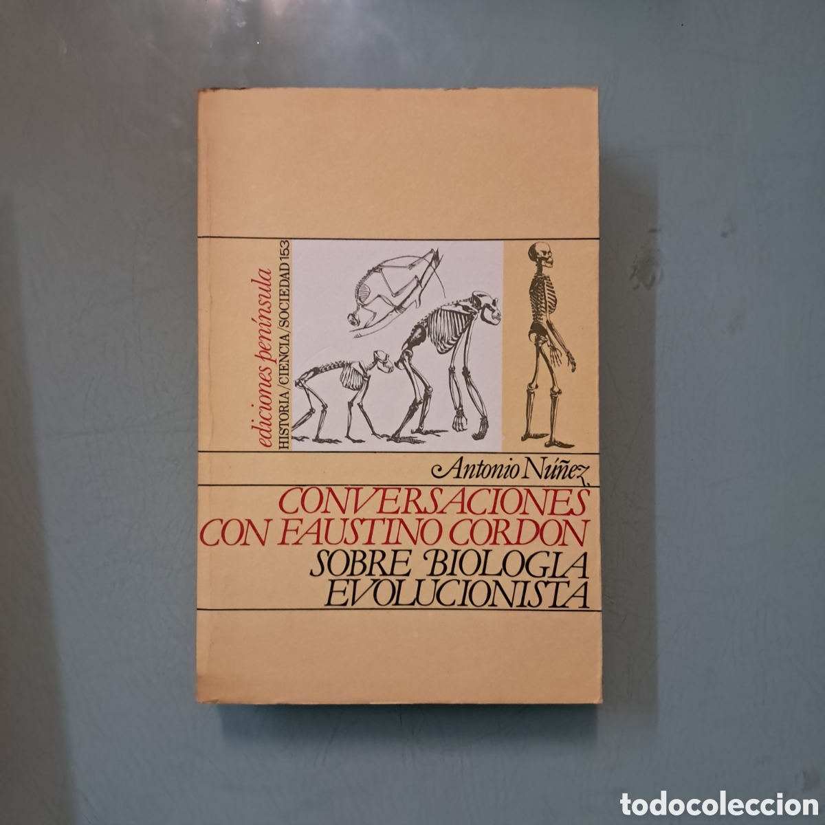 Libros: Antonio Nu&ntilde;ez, Conversaciones con Faustono Cord&oacute;n sobre biolog&iacute;a evolucionista, Ediciones Pen&iacute;nsula