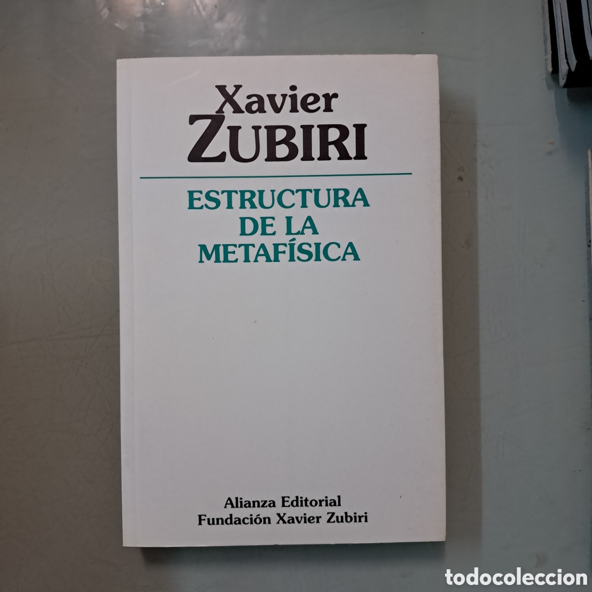 Libros: Xavier Zubiri, Estructura de la metaf&iacute;sica, Alianza Editorial