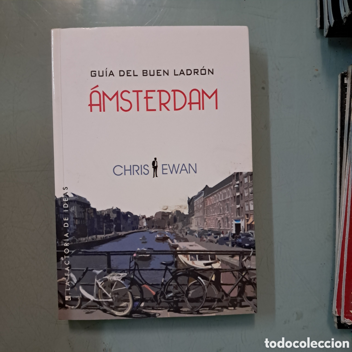 Libros: Chris Ewan, Gu&iacute;a del buen Ladr&oacute;n, &Aacute;msterdam, factoria