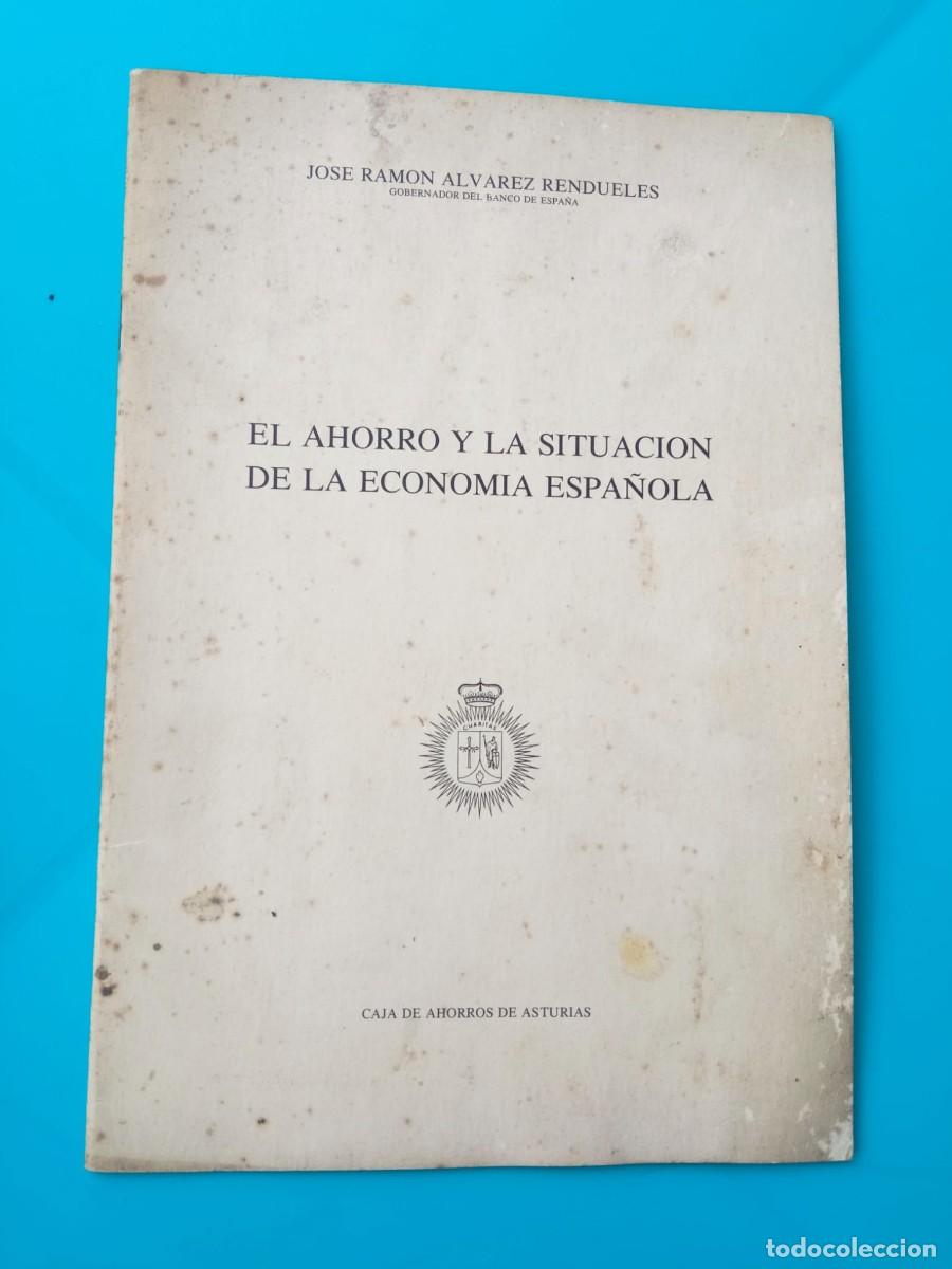Libros: El ahorro y la situaci&oacute;n de la econom&iacute;a espa&ntilde;ola. Jos&eacute; Ram&oacute;n &Aacute;lvarez Rendueles