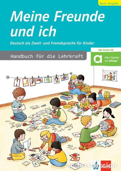 Livres: Meine Freunde und ich: Handbuch f&uuml;r die Lehrkraft- 9783126668323