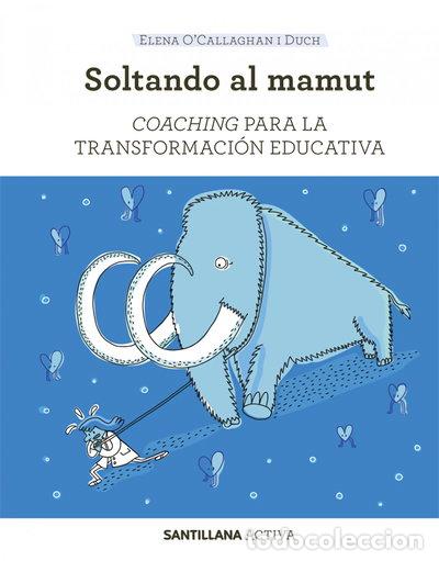 Libros: Santillana Activa Coaching para la Transformaci&oacute;n Educativa- 9788468046471