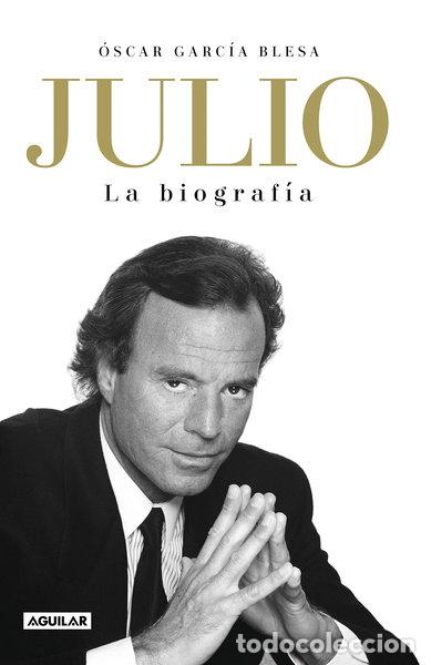 Libros: Julio Iglesias. La biograf&iacute;a- 9788403519978