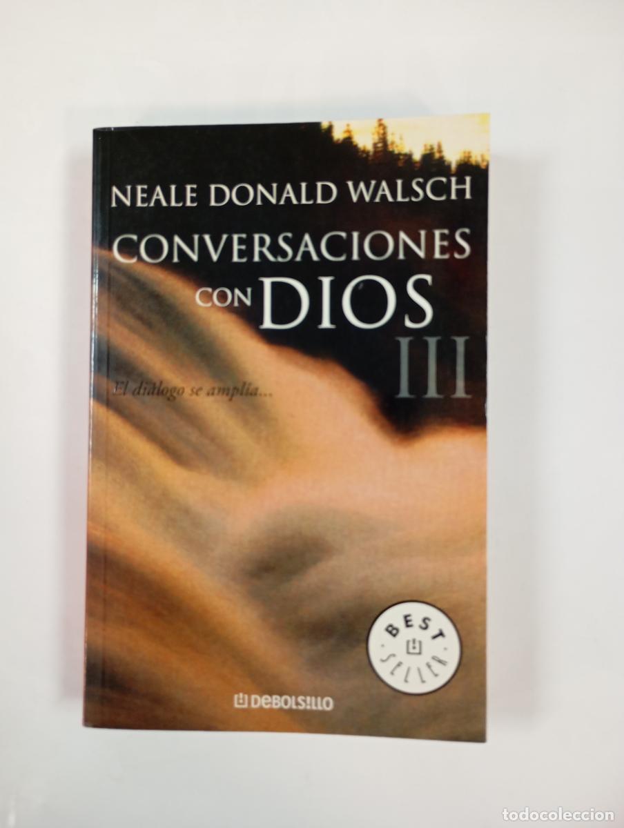 B&uuml;cher: Conversaciones con Dios III. - Neale Donald Walsch. TDK1000