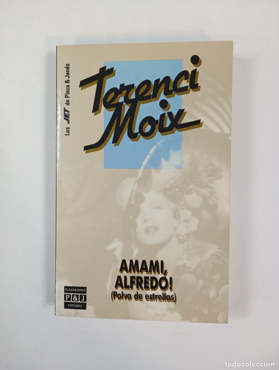 Libros: Amami, Alfredo! - Terenci Moix. TDK1000 - Foto 1