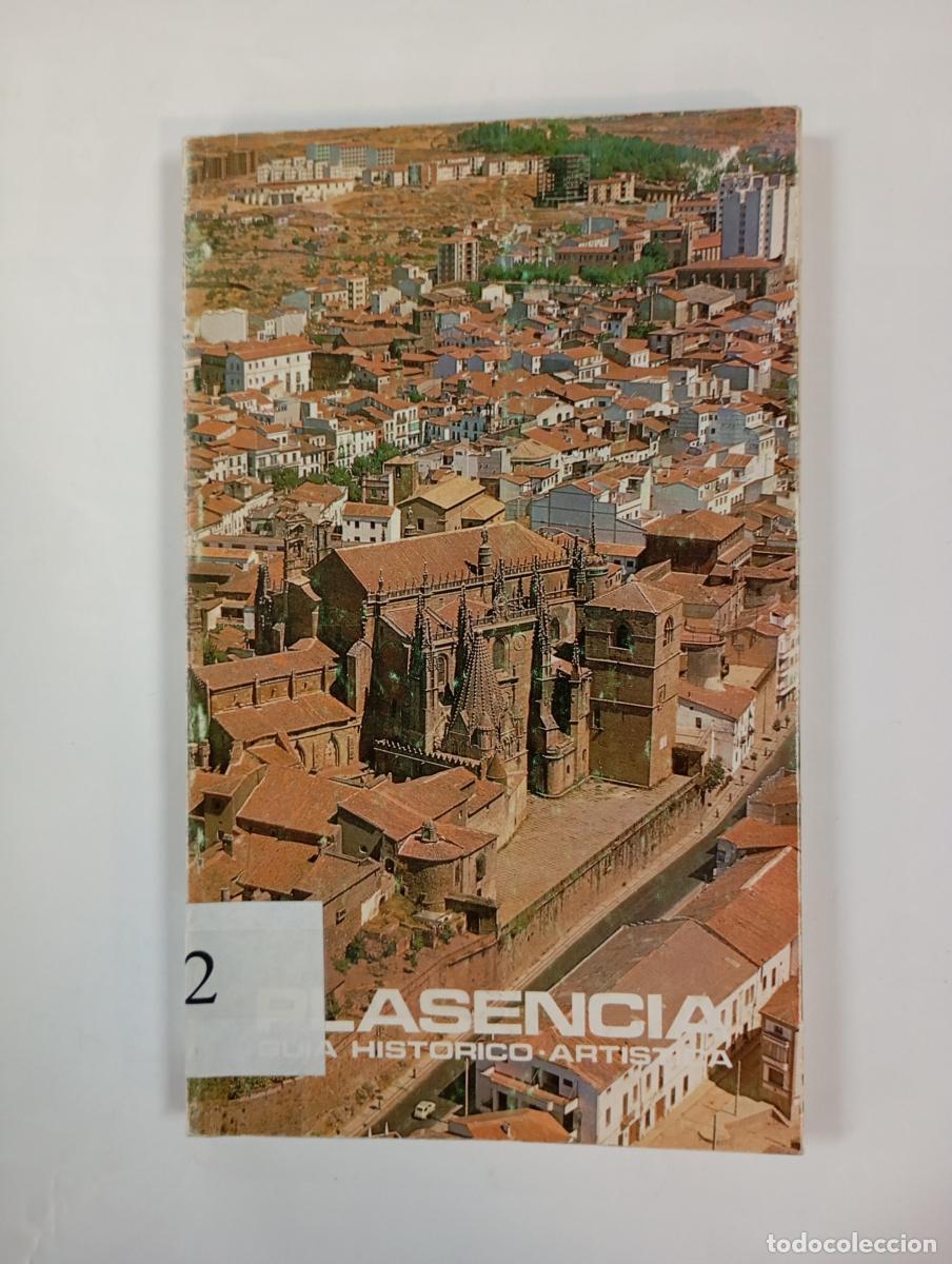 Libri di seconda mano: Plasencia. Gu&iacute;a hist&oacute;rico-art&iacute;stica. - Manuel L&oacute;pez S&aacute;nchez-Mora. TDK1000