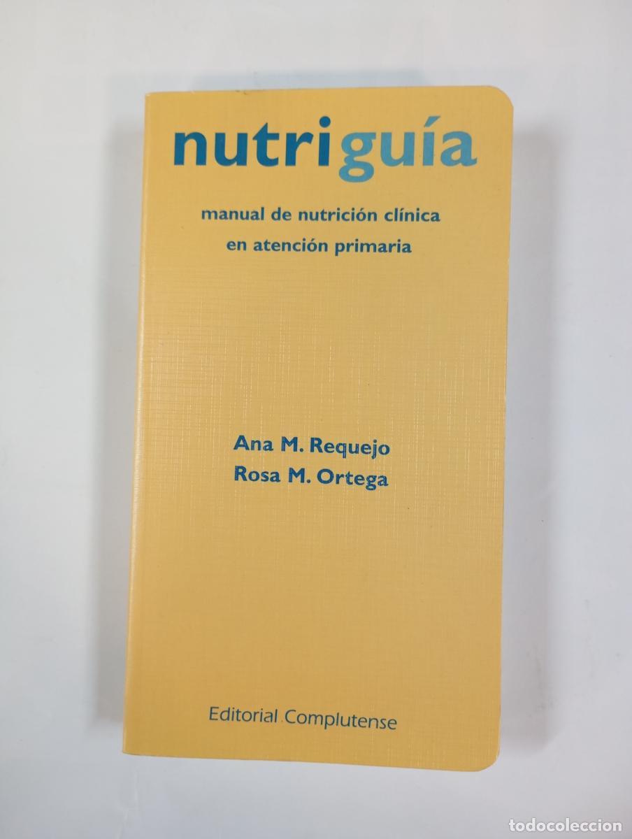 Libri di seconda mano: Nutrigu&iacute;a. Manual de nutrici&oacute;n cl&iacute;nica en atenci&oacute;n temprana. - Ana M. Requejo Rosa M. Ortega. TDK100