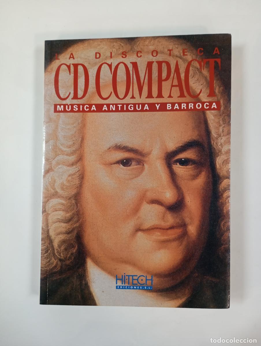 Libri di seconda mano: LA DISCOTECA CD COMPACT M&Uacute;SICA ANTIGUA Y BARROCA. HITECH. - VV.AA. TDK1001