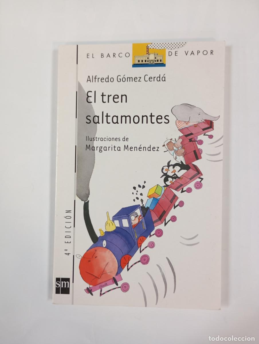 Libri di seconda mano: El tren saltamontes. El barco de vapor 100. - Alfredo G&oacute;mez Cerd&aacute;. TDK1001