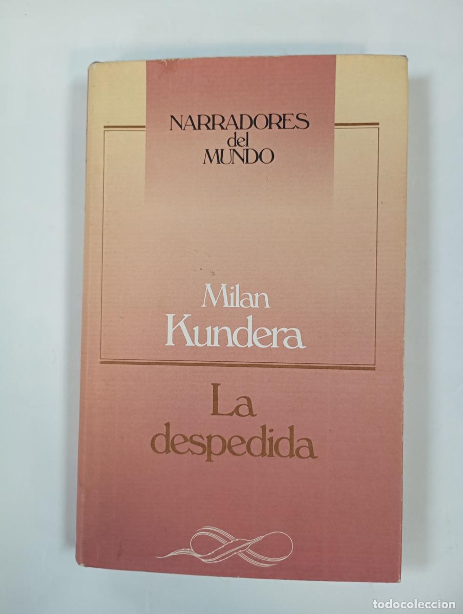 Libros: La despedida. - Milan Kundera. TDK1001 - Foto 1
