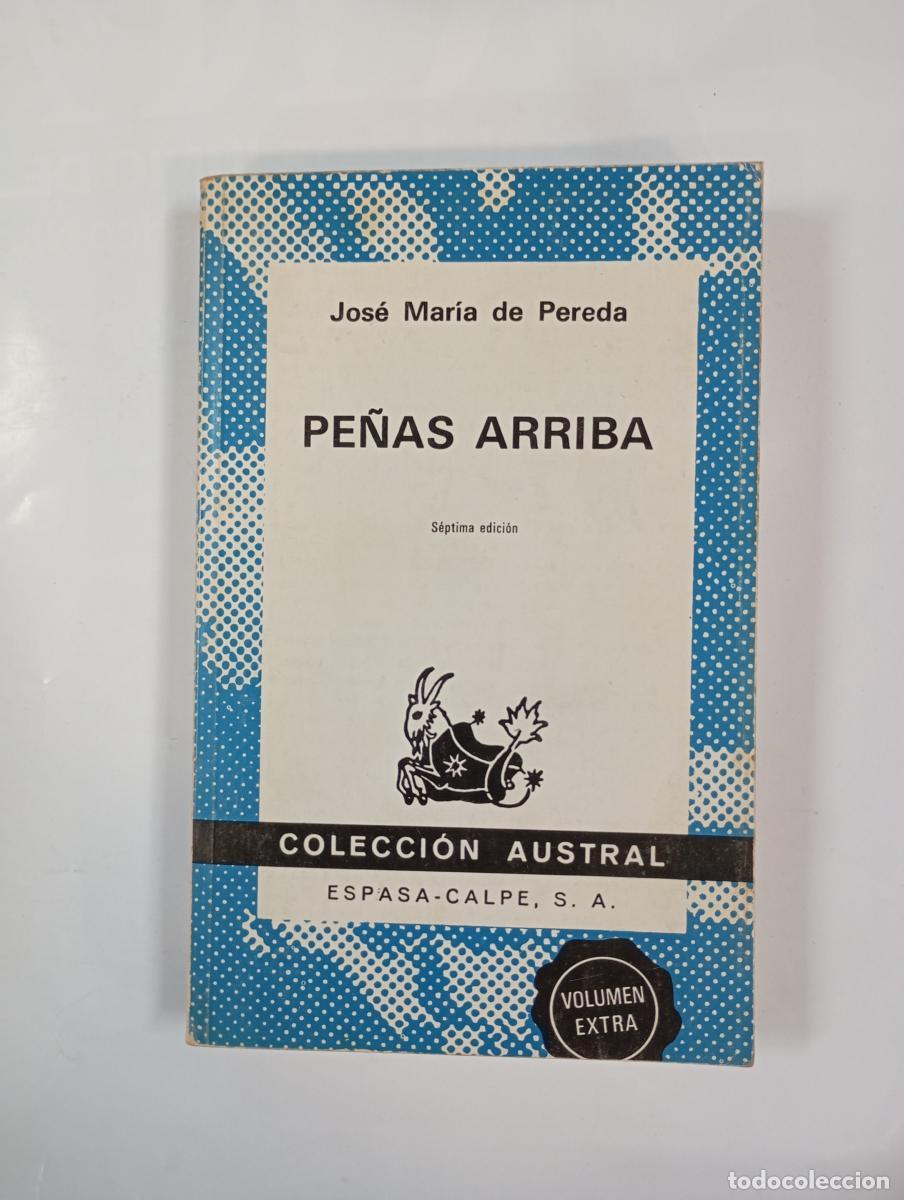 Libros: Pe&ntilde;as arriba. Colecci&oacute;n Austral 414. - Jos&eacute; Mar&iacute;a de Pereda. TDK1001