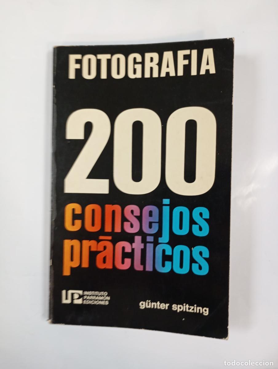 Libros: 200 consejos pr&aacute;cticos fotograf&iacute;a. - G&egrave;nter Spitzing. TDK1001