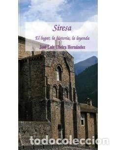 Libros: Siresa: el lugar, la historia, la leyenda- 9788481270815