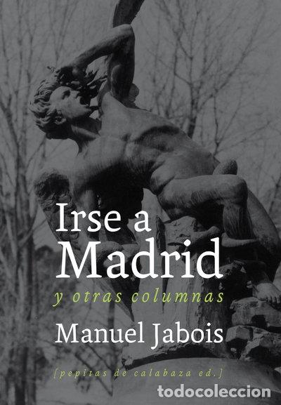 books: Irse a Madrid- 9788493834951