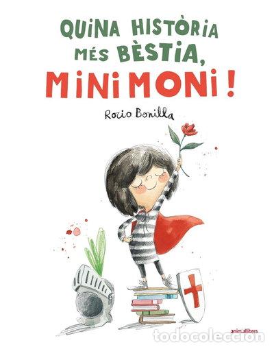 Libros: Quina hist&ograve;ria m&eacute;s b&egrave;stia, Minimoni!- 9788410302440