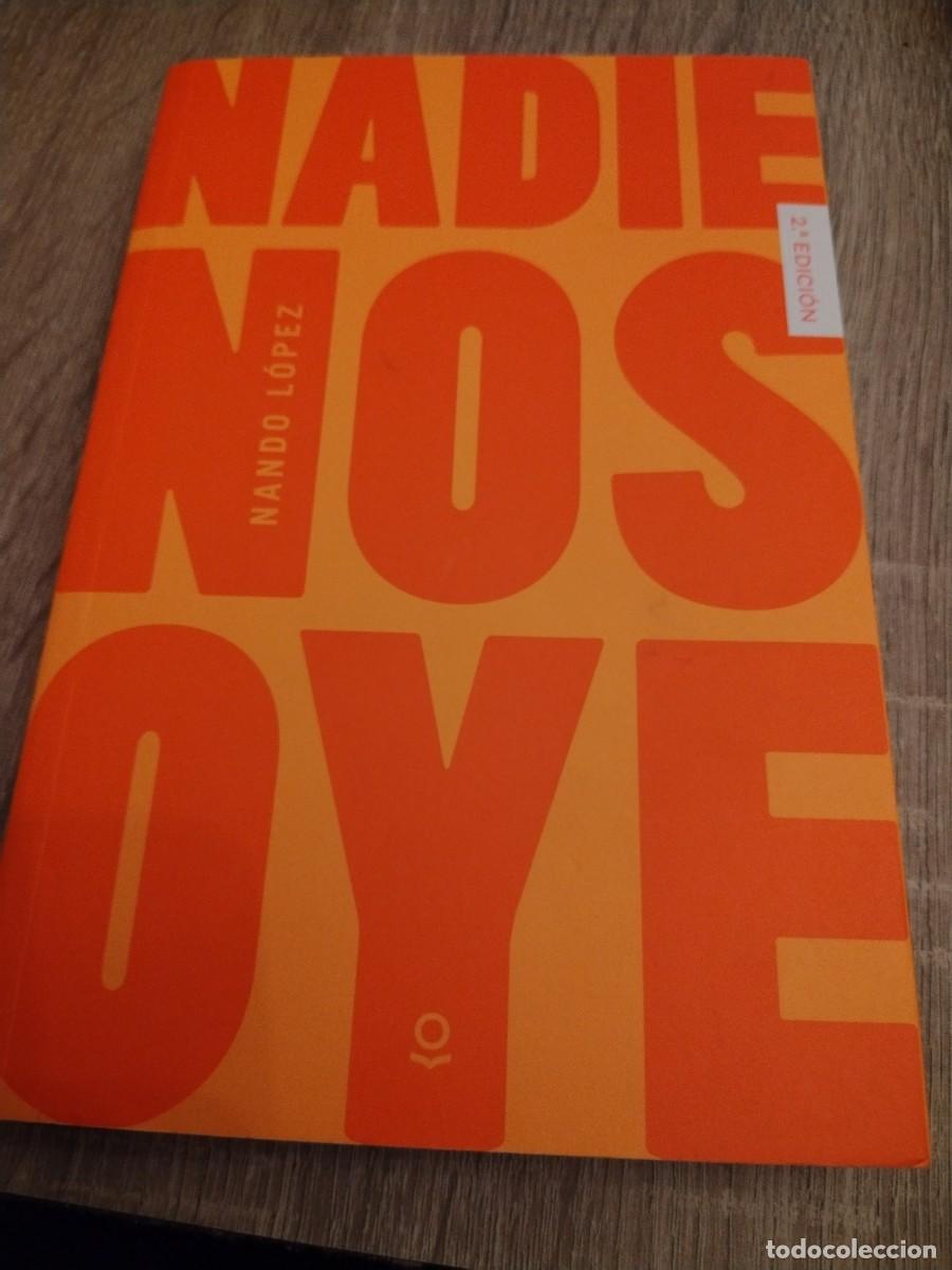 Libros: Nadie nos oye- Nando L&oacute;pez- segunda edici&oacute;n