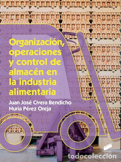 Libros: Organizaci&oacute;n, operaciones y control de almac&eacute;n en la industria alimentaria- 9788490773376