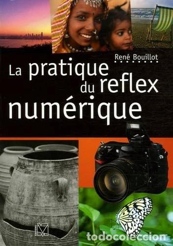 Libros: La pratique du reflex num&eacute;rique- 9782212672695 - Foto 1