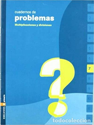 Libros: Cuaderno de problemas 7 Primaria (Multiplicaciones y divisiones)- 9788426358790