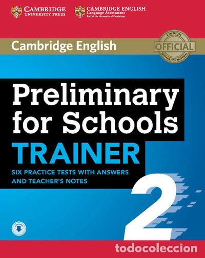 Libros: Preliminary for Schools Trainer 2- 9781108401630